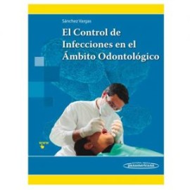 El Control de Infecciones en el Ámbito Odontológico