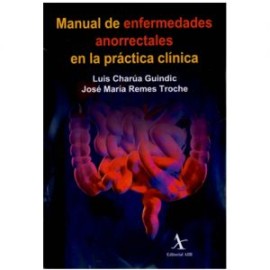 Manual de Enfermedades Anorrectales en la Práctica Clínica (Alfil)