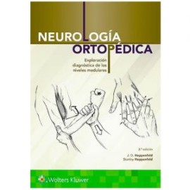 Neurología ortopédica. Exploración diagnóstica de los niveles medulares (LWW)