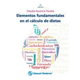 Elementos fundamentales en el cálculo de dietas (Manual Moderno)