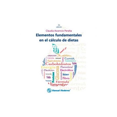 Elementos fundamentales en el cálculo de dietas (Manual Moderno)