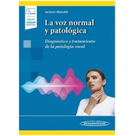 La voz normal y patológica (incluye versión digital) Diagnóstico y tratamiento de la patología vocal (Panamericana)