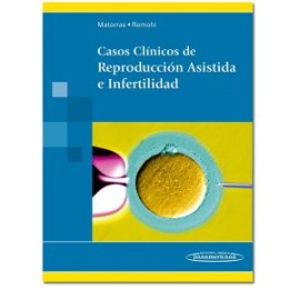 Casos clínicos de reproducción asistida e infertilidad (Panamericana)