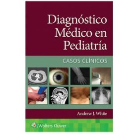 Diagnóstico médico en pediatría. Casos clínicos