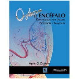 El Encéfalo Diagnóstico por imagen, patología y anatomía (Panamericana)