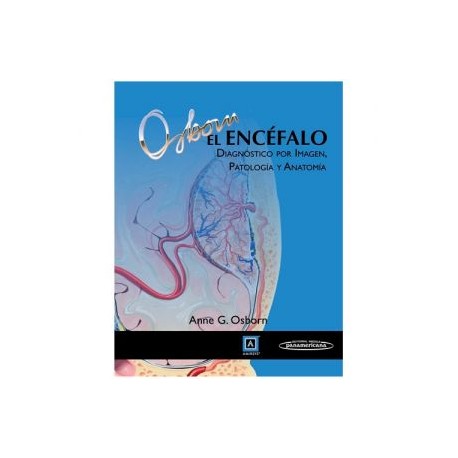 El Encéfalo Diagnóstico por imagen, patología y anatomía (Panamericana)