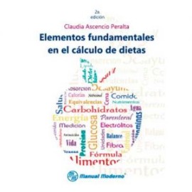 Elementos fundamentales en el cálculo de dietas (Manual Moderno)