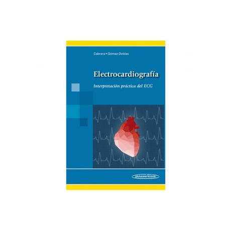 Electrocardiografía. Interpretación práctica del ECG (Panamericana)