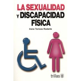 La Sexualidad y Discapacidad Física (Trillas)