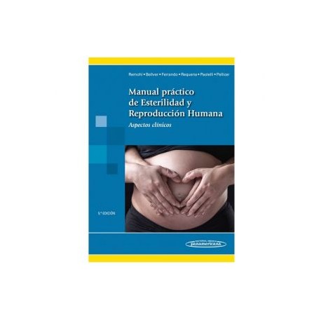 Manual práctico de esterilidad y reproducción humana, 5a. edición (Panamericana)