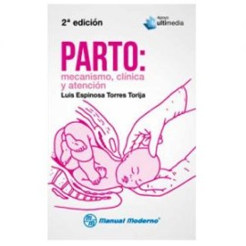 Parto: Mecanismo, Clínica y Atención (Manual Moderno)