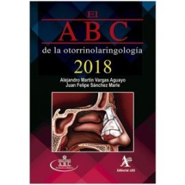 El ABC de la otorrinolaringología 2018 (Alfil)